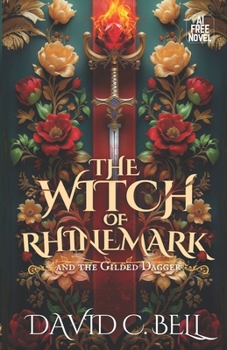 Paperback The Witch of Rhinemark: The Gilded Dagger Book