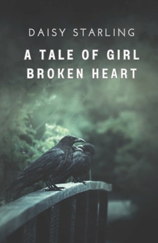 Paperback A Tale Of Girl Broken Heart Book