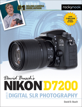 Paperback David Busch's Nikon D7200 Guide to Digital SLR Photography Book