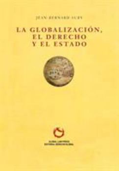 Paperback La Globalización, el Derecho y el Estado [Spanish] Book