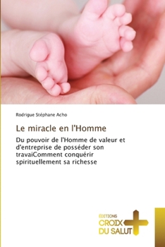 Le miracle en l'Homme (French Edition)