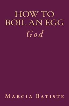 Paperback How to Boil an Egg: God Book