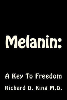 Paperback Melanin: : A Key To Freedom Book