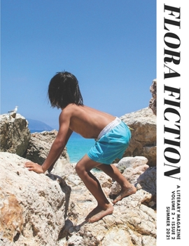 Paperback Flora Fiction Literary Magazine Summer 2021: Volume 2 Issue 2 Book