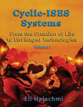 Paperback Cyclic-ISES Systems: From the Creation of Life to Envisaged Technologies Book