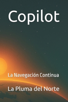 Copilot: La Navegación Continua (Un Universo Limpio) (Spanish Edition)