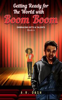 Paperback Getting Ready For The World with Boom Boom: Embracing Gifts & Talents Book