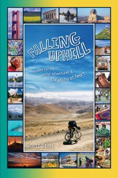 Paperback Falling Uphill: Dreams for the Young Adventurer and the Young at Heart Book