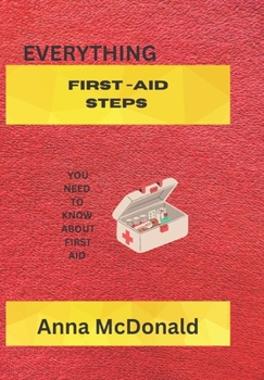 Paperback First Aid Steps: Everything You Need to Know About First Aid [Large Print] Book