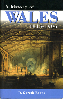 Paperback History of Wales 1815-1906 (University of Wales Press - Histories of Wales) Book