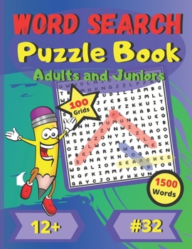 Paperback Word Search Puzzle Book Adults and Juniors #32: 12+ - For Kids, Young Adults and Adults - Medium Difficulty - Large Print - Large Size - Large and Fun [Large Print] Book