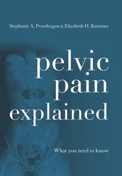 Paperback Pelvic Pain Explained: What You Need to Know Book