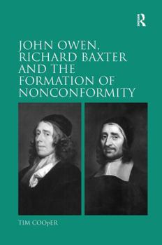 Paperback John Owen, Richard Baxter and the Formation of Nonconformity Book