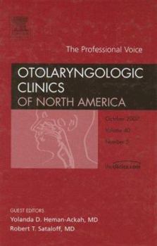 Hardcover Voice Professional, an Issue of Otolaryngologic Clinics: Volume 40-5 Book