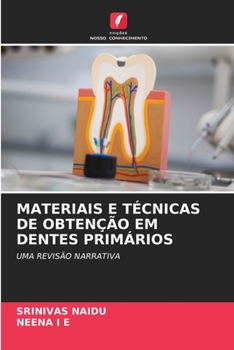 MATERIAIS E TÉCNICAS DE OBTENÇÃO EM DENTES PRIMÁRIOS: UMA REVISÃO NARRATIVA