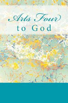 Paperback Arts Four: to God Book