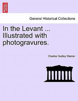 Paperback In the Levant ... Illustrated with Photogravures. Book