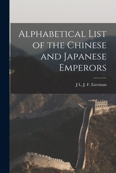 Paperback Alphabetical List of the Chinese and Japanese Emperors Book