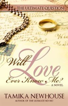 The Ultimate Question: Will Love Ever Know Me - Book #3 of the Ultimate Series