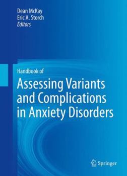 Hardcover Handbook of Assessing Variants and Complications in Anxiety Disorders Book