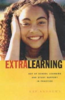 Paperback Extra Learning: Out of School Learning and Study Support in Practice Book