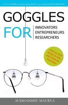 Paperback Goggles for Innovators, Entrepreneurs, Researchers Book