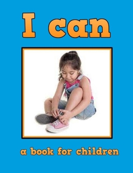 I can - a book for children: a book about doing your best (Teaching Soft Skills)