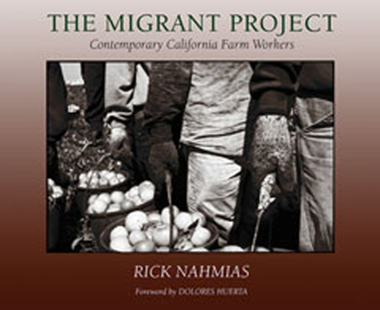 Paperback The Migrant Project: Contemporary California Farm Workers Book