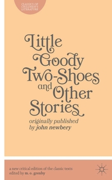 Paperback Little Goody Two-Shoes and Other Stories: Originally Published by John Newbery Book