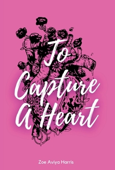 To Capture a Heart