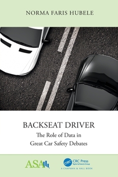 Paperback Backseat Driver: The Role of Data in Great Car Safety Debates Book
