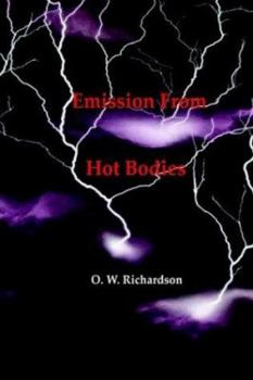Hardcover (Thermionic) Emission From Hot Bodies Book