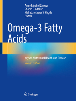 Hardcover Omega-3 Fatty Acids: Keys to Nutritional Health and Disease Book