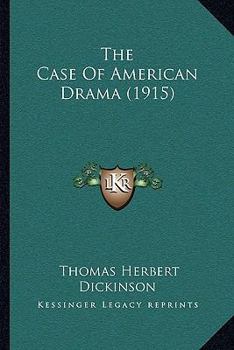 Paperback The Case Of American Drama (1915) Book