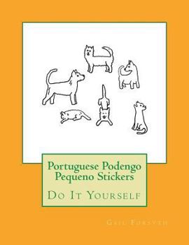 Paperback Portuguese Podengo Pequeno Stickers: Do It Yourself Book