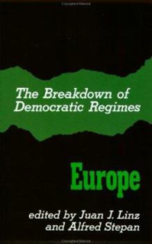 The Breakdown of Democratic Regimes: Europe (Breakdown of Democratic Regimes)