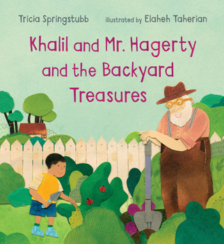 Hardcover Khalil and Mr. Hagerty and the Backyard Treasures Book