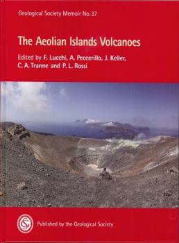 Hardcover The Aeolian Islands Volcanoes (Geological Society Memoir) Book