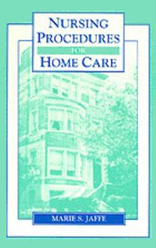 Spiral-bound Nursing Procedures for Home Care: Book