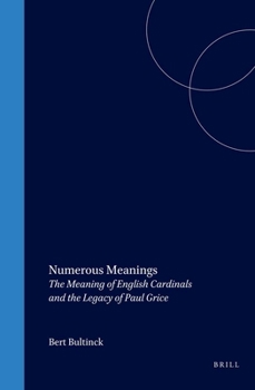 Numerous Meanings: The Meaning of English Cardinals and the Legacy of Paul Grice