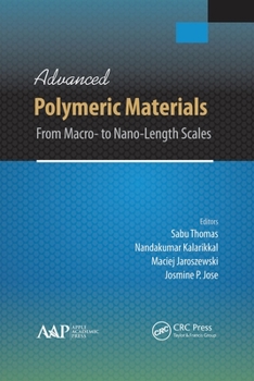 Paperback Advanced Polymeric Materials: From Macro- To Nano-Length Scales Book