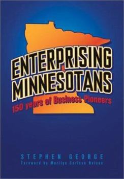 Hardcover Enterprising Minnesotans: 150 Years of Business Pioneers Book