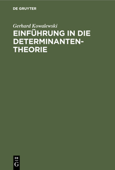 Hardcover Einführung in Die Determinantentheorie: Einschließlich Der Unendlichen Und Der Fredholmschen Determinanten [German] Book