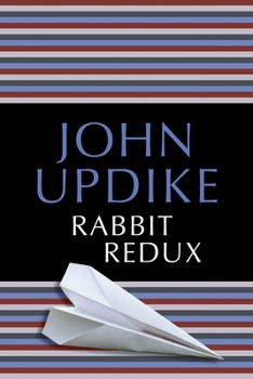 Rabbit Redux - Book #2 of the Rabbit Angstrom