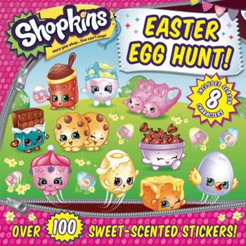 Paperback Shopkins Easter Egg Hunt! [With Sheet of 100 Scented Stickers] Book