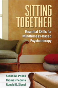 Paperback Sitting Together: Essential Skills for Mindfulness-Based Psychotherapy Book