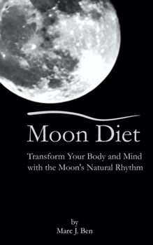 Moon Diet: Transform Your Wellness Through Lunar Nutrition