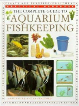 Paperback The Complete Guide to Aquarium Fish Keeping Book