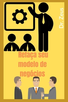 Paperback Refaça seu modelo de negócios [Portuguese] Book