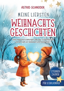 Paperback Sternenzauber: Meine liebsten Weihnachtsgeschichten. Für Schukinder.: Zehn magische Geschichten über Mut, Vertrauen und das wahre Geschenk der Weihnac [German] Book